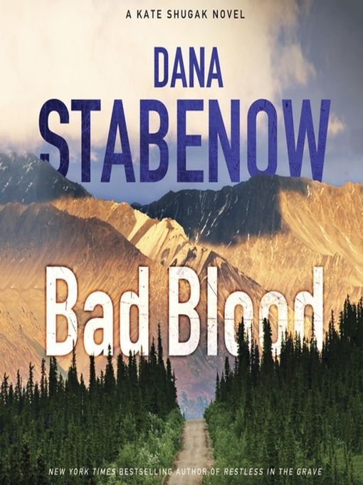 Title details for Bad Blood by Dana Stabenow - Available